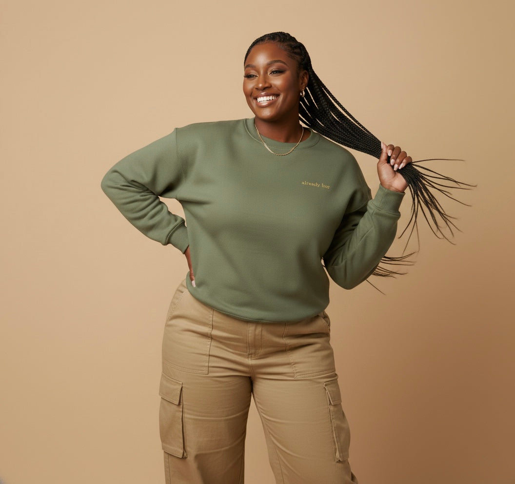 Already Her Crewneck- Military Green