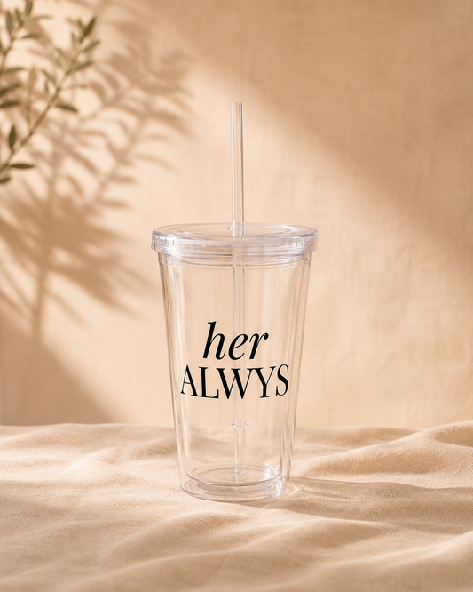 Her Alwys Clear Tumbler